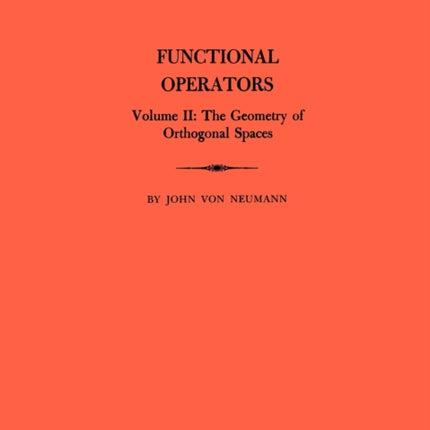 Functional Operators Volume 2  The Geometry of Orthogonal Spaces