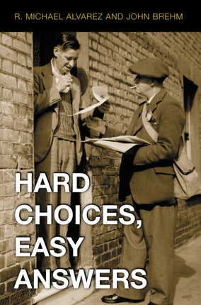 Hard Choices Easy Answers  Values Information and