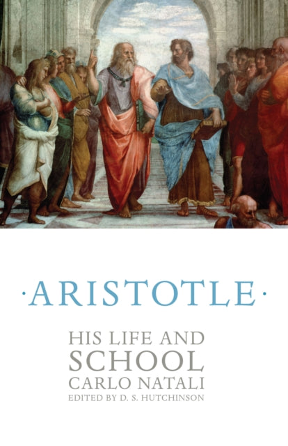 Aristotle: His Life and School