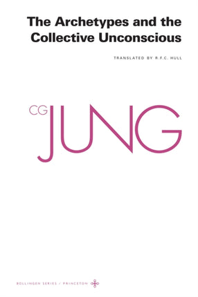 Collected Works of C. G. Jung, Volume 9 (Part 1): Archetypes and the Collective Unconscious