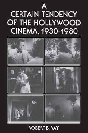 A Certain Tendency of the Hollywood Cinema 19301980
