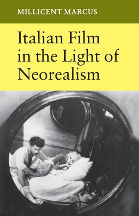 Italian Film in the Light of Neorealism