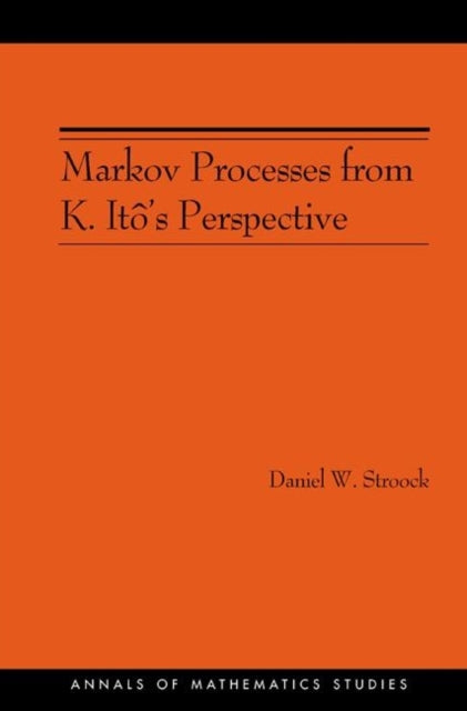 Markov Processes from K. Itôs Perspective