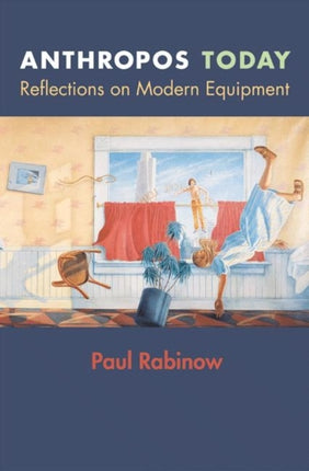 Anthropos Today  Reflections on Modern Equipment