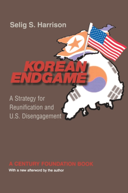 Korean Endgame: A Strategy for Reunification and U.S. Disengagement