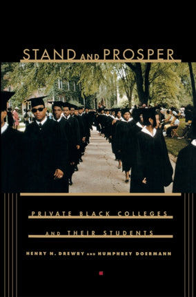 Stand and Prosper  Private Black Colleges and
