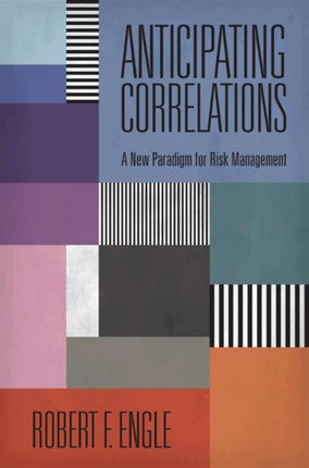 Anticipating Correlations: A New Paradigm for Risk Management