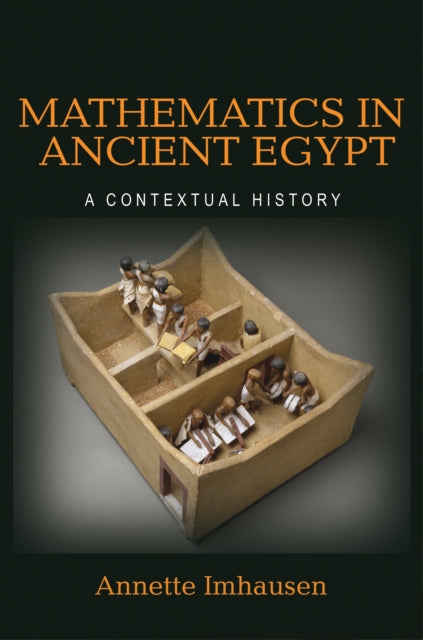 Mathematics in Ancient Egypt: A Contextual History