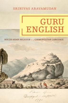 Guru English: South Asian Religion in a Cosmopolitan Language