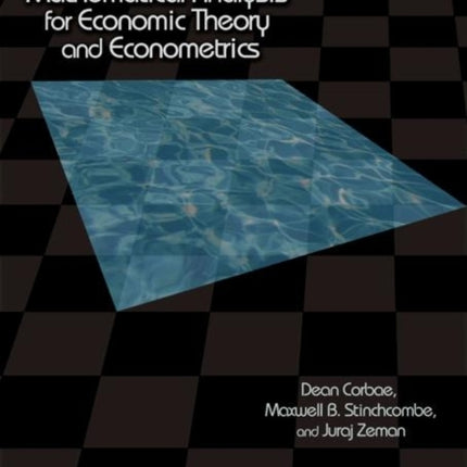 An Introduction to Mathematical Analysis for Economic Theory and Econometrics