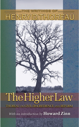 The Higher Law: Thoreau on Civil Disobedience and Reform