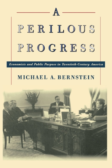 A Perilous Progress  Economists and Public