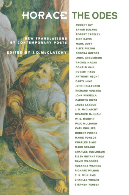 Horace, The Odes: New Translations by Contemporary Poets