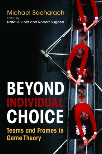 Beyond Individual Choice  Teams and Frames in