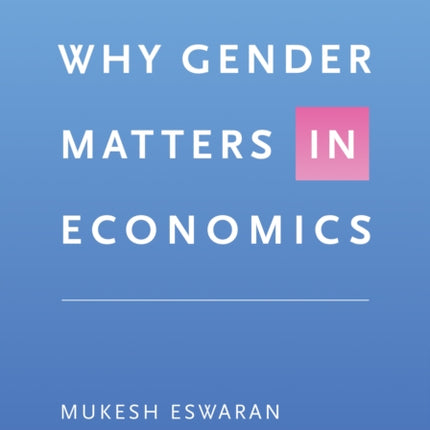 Why Gender Matters in Economics