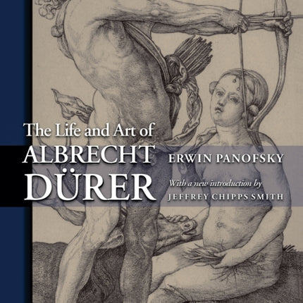 The Life and Art of Albrecht Dürer