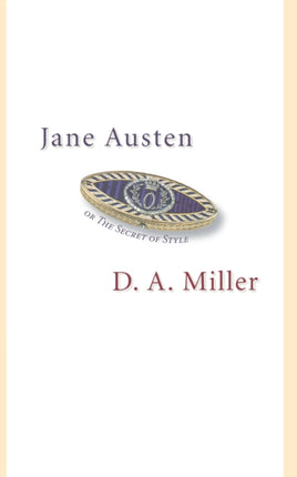 Jane Austen, or The Secret of Style