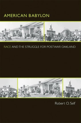 American Babylon: Race and the Struggle for Postwar Oakland