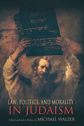 Law Politics and Morality in Judaism