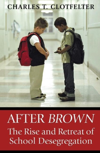 After Brown  The Rise and Retreat of School