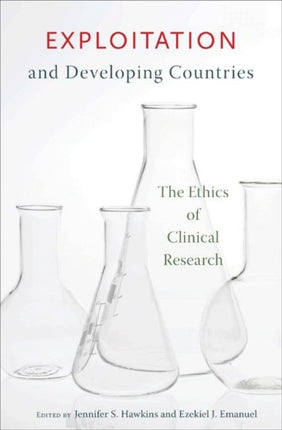 Exploitation and Developing Countries: The Ethics of Clinical Research