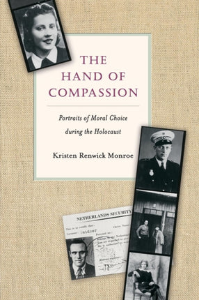 The Hand of Compassion  Portraits of Moral Choice