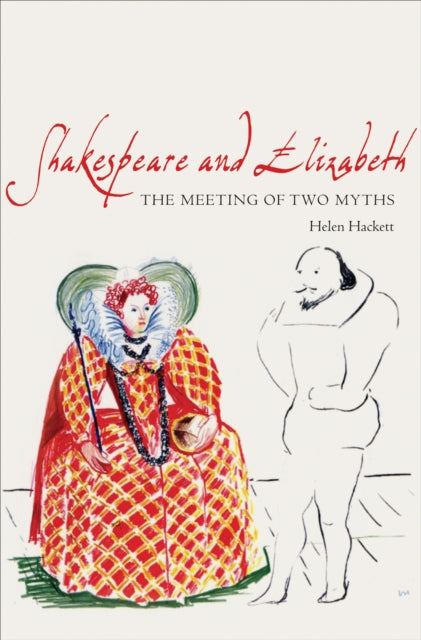 Shakespeare and Elizabeth: The Meeting of Two Myths