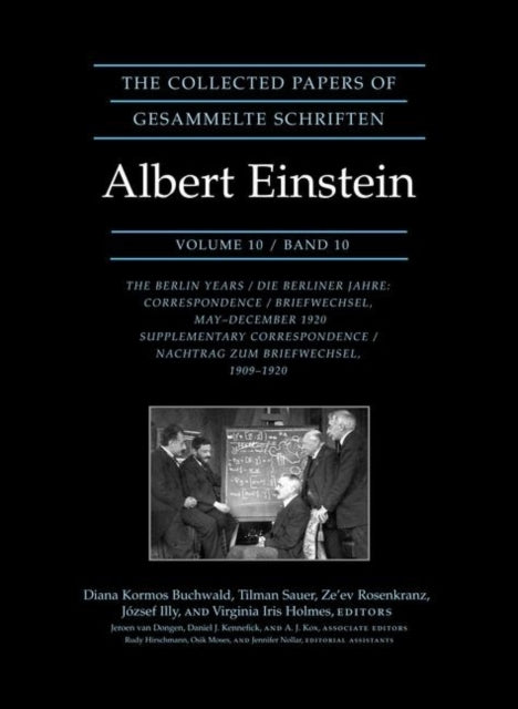 The Collected Papers of Albert Einstein, Volume 10: The Berlin Years: Correspondence, May-December 1920, and Supplementary Correspondence, 1909-1920 - Documentary Edition