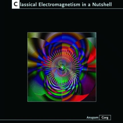 Classical Electromagnetism in a Nutshell