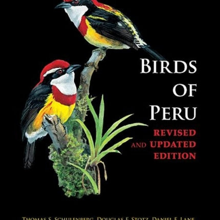 Birds of Peru: Revised and Updated Edition