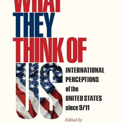 What They Think of Us  International Perceptions