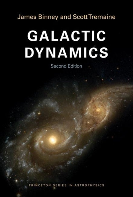 Galactic Dynamics: Second Edition