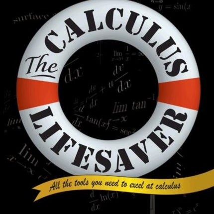 The Calculus Lifesaver: All the Tools You Need to Excel at Calculus