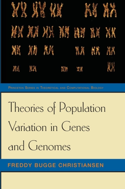 Theories of Population Variation in Genes and Genomes