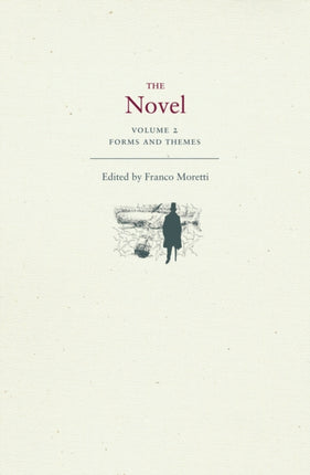 The Novel, Volume 2: Forms and Themes