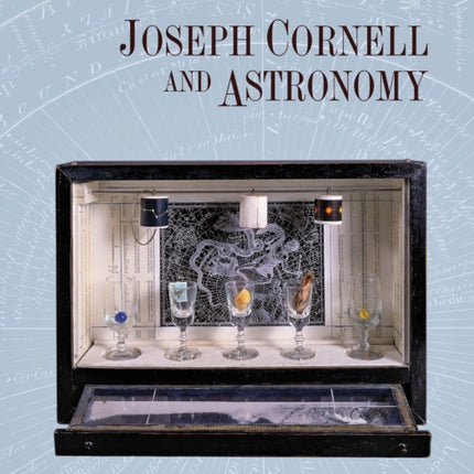 Joseph Cornell and Astronomy: A Case for the Stars