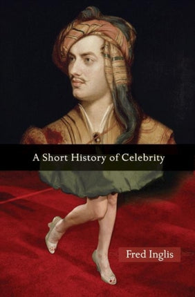 A Short History of Celebrity