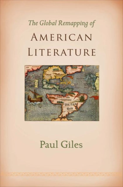 The Global Remapping of American Literature