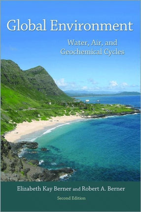 Global Environment: Water, Air, and Geochemical Cycles - Second Edition