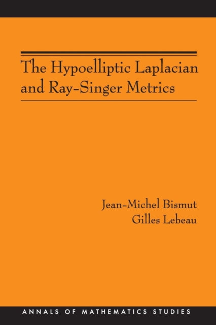 The Hypoelliptic Laplacian and Ray-Singer Metrics. (AM-167)