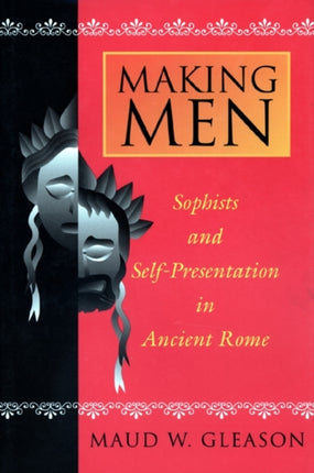 Making Men  Sophists and SelfPresentation in