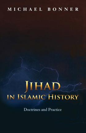 Jihad in Islamic History: Doctrines and Practice