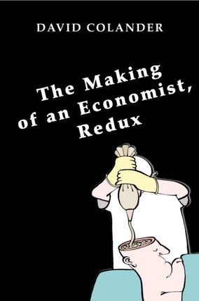 The Making of an Economist, Redux