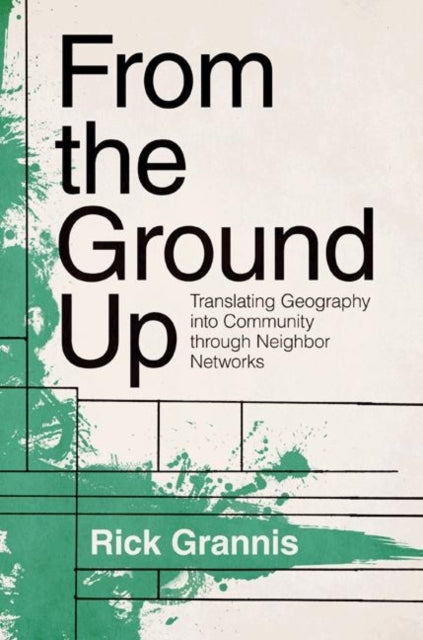 From the Ground Up: Translating Geography into Community through Neighbor Networks