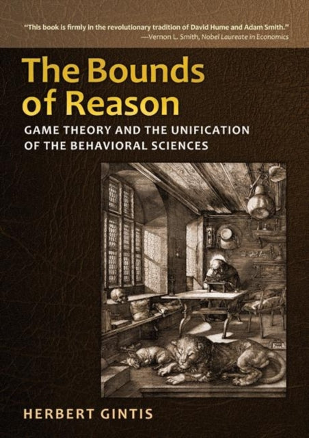 The Bounds of Reason  Game Theory and the