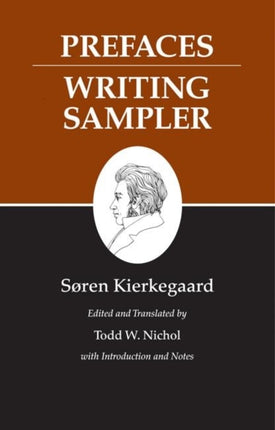 Kierkegaard's Writings, IX, Volume 9: Prefaces: Writing Sampler