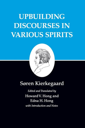 Kierkegaard's Writings, XV, Volume 15: Upbuilding Discourses in Various Spirits