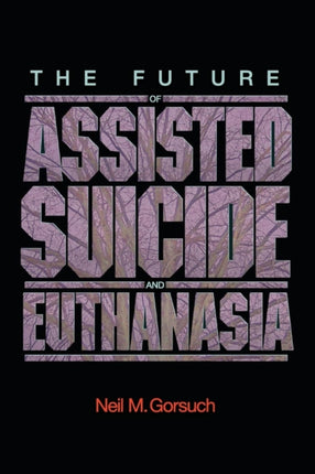 The Future of Assisted Suicide and Euthanasia