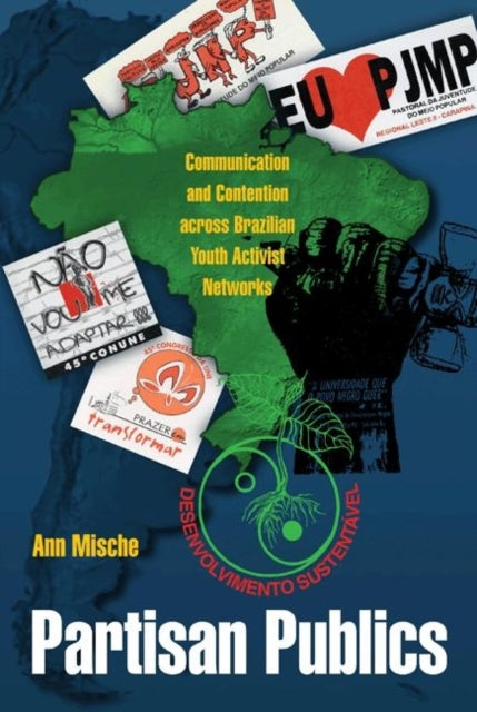 Partisan Publics  Communication and Contention across Brazilian Youth Activist Networks