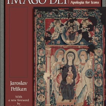 Imago Dei: The Byzantine Apologia for Icons